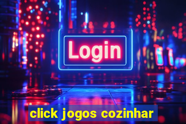 click jogos cozinhar